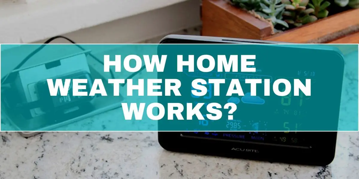 How Home Weather Station Works The Weather Station